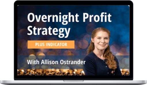 Allison Ostrander – OVERNIGHT Profit Strategy (Pro Version)