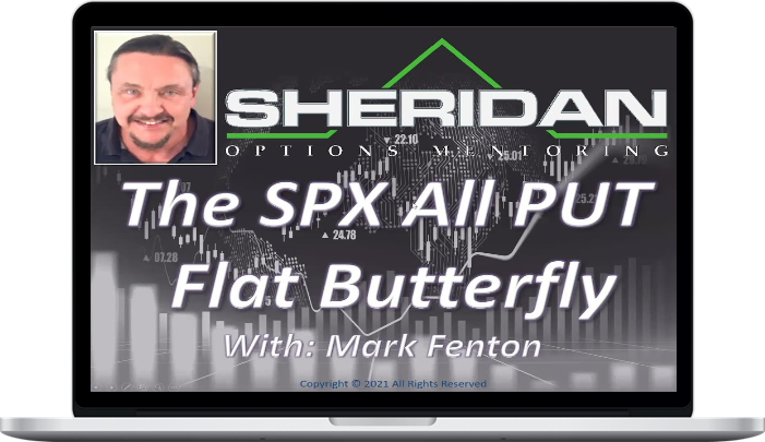Sheridan Options Mentoring – The SPX 35-40 Day Delta Neutral Unbalanced Butterfly