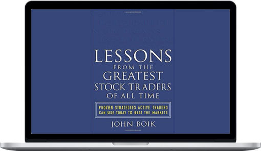 John Boik – Lessons from the Greatest Stock Traders of all Time