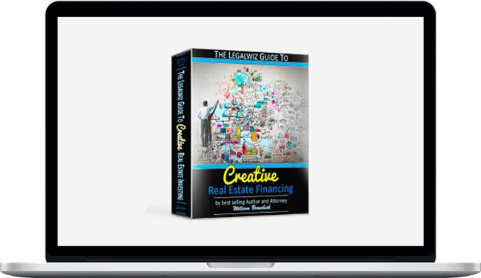 William Bronchick – Legalwiz Guide to Creative Financing Advanced eCourse