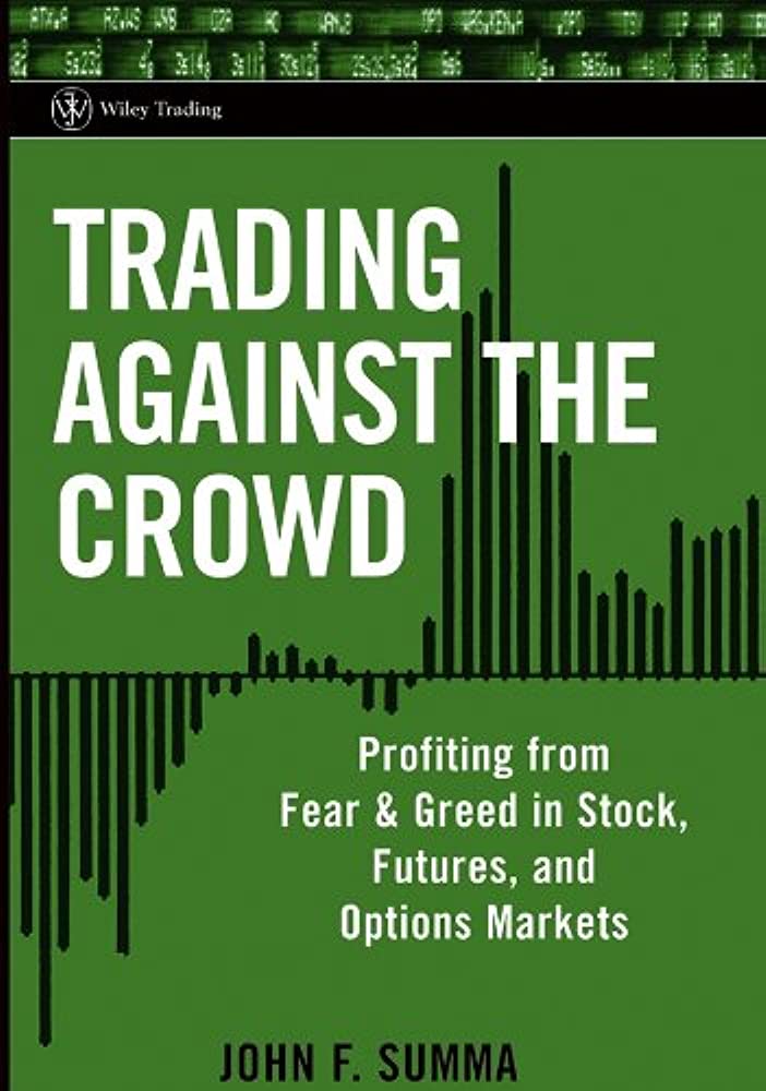 John F.Summa – Trading Against The Crowd