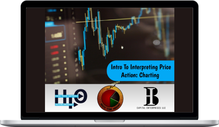 Buy The Hood LLC – Intro To Interpreting Price Action: Charting