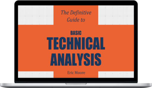 Eric Moore – The Definitive Guide to Basic Technical Analysis Ebook
