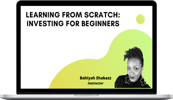 Bahiyah Shabazz – Learning from scratch: Investing for beginners