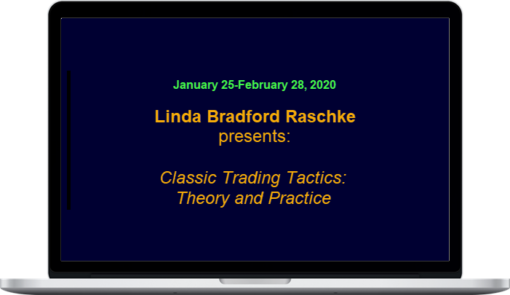 Linda Raschke – Classic Trading Tactics Theory and Practice