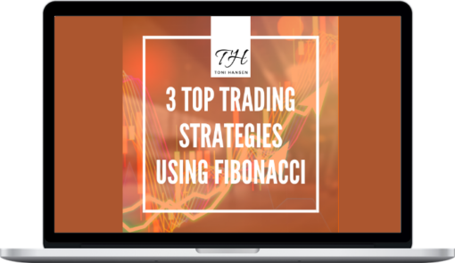 Toni Hansen – 3 Top Trading Strategies Using Fibonacci